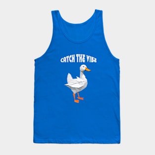 Catch the vibe duck Tank Top